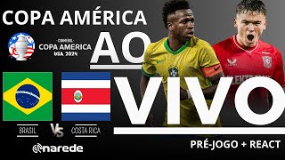 BRASIL X COSTA RICA AO VIVO  COPA AMÉRICA 2024  1ª RODADA  REACT [upl. by Notelrahc]