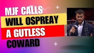 MJF calls will Ospreay a gutless coward  AEW Dynamite [upl. by Jerald]