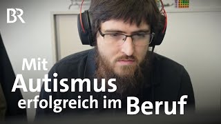 Autismus und Beruf Wie können Menschen mit Autismus ihr Talent nutzen  STATIONEN  BR [upl. by Ozan]