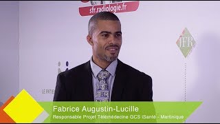 JFR 2017  FABRICE AUGUSTINLUCILLE  Responsable Projet Télémédecine GCS iSanté Martinique [upl. by Mellette]