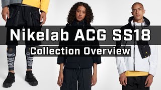 The Best Pieces From Nikelab ACG SS18 [upl. by Helbonna521]