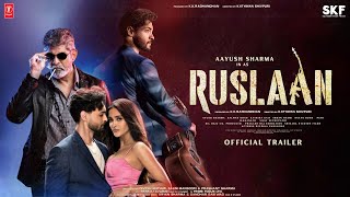 RUSLAAN  Official Trailer  Aayush Sharma  Jagapathi Babu  Sushrii  Katyayan S  Radha M Update [upl. by Trina406]