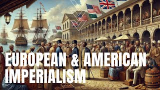 European amp American Imperialism [upl. by Sabanrab]