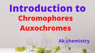 Lecture 05  Introduction to Chromophores and Auxochromes [upl. by Sirak]