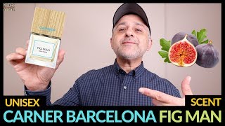 Carner Barcelona Fig Man Fragrance Review  USA FULL BOTTLE GIVEAWAY [upl. by Alfi774]