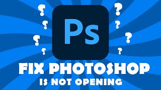 Adobe Photoshop CC Not Opening Responding  Adobe Photoshop Not Working [upl. by Enyala]