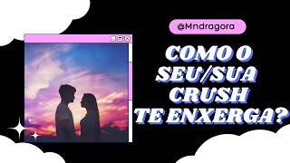 😱👀 COMO O SEUSUA CRUSH TE ENXERGA [upl. by Aenert]