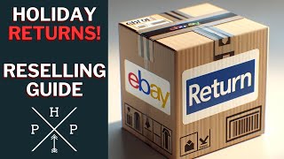 Holiday Returns A Resellers Survival Guide [upl. by Thrasher171]