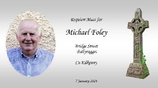 Requiem Mass for Michael FoleyBridge Street Ballyragget CoKilkenny 8January 2024 [upl. by Swen]