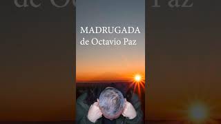 El poema MADRUGADA de Octavio Paz [upl. by Auhso]