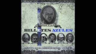 🔊 BILLETES AZULES Audio Oficial Josh DAce Feat Lyan Jon Z Ele A Beltito Osquel amp Mingo MP [upl. by Eerehs811]