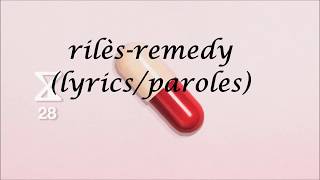 rilès remedylyricsparoles [upl. by Annovad153]