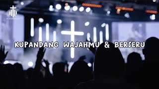 Kupandang wajahMu dan berseru  penyembahanku [upl. by Audi]