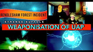 The Weaponisation of UAP  Strange Suffolk  Rendlesham Forest UFO [upl. by Cord843]