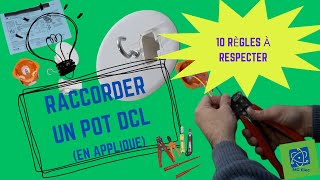 Raccorder un pot DCL  10 conseils pour réussir [upl. by Claudianus661]