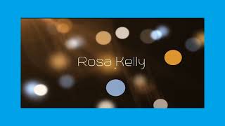 Rosa Kelly  appearance [upl. by O'Shee]