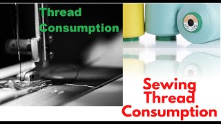 সুইং থ্রেড কনসাম্পশন ।। How to calculate Sewing Thread Consumption withoutWith Sample in Garments [upl. by Ailaro]