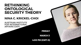 Rethinking Ontological Security Theory  Dr Nina C KrickelChoi [upl. by Draper]