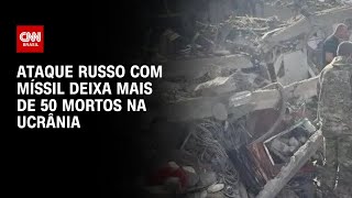 Ataque russo com míssil deixa mais de 50 mortos na Ucrânia  CNN PRIME TIME [upl. by Sairu]