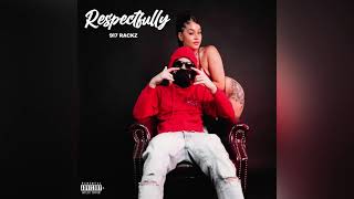 917 Rackz  Respectfully Official Audio [upl. by Ellehsor]