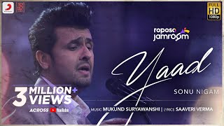 Roposo Jamroom  Yaad Sonu Nigam Mukund Suryawanshi Saaveri Verma  Jam8 [upl. by Bakemeier741]