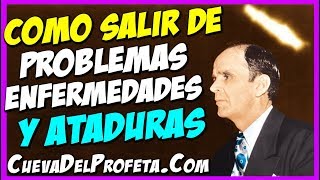 Como salir de los Problemas Enfermedades y Ataduras  Mensajes de William Branham [upl. by Naujak464]