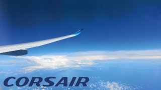 Corsair  Reunion Island RUN 🇷🇪 to Paris ORY 🇪🇺🇨🇵  Full Flight Report [upl. by Ahsienal]