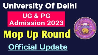 DU UG amp PG Admission Mop Round Update 2023  Du SOL Pg Admission Mop Up Round Update 2023 [upl. by Tristas]