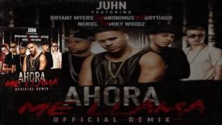 Ahora Me Llama Remix Letra Juhn✘Anonimous✘Brytiago✘Noriel✘Micky Woodz✘Bryant Myers [upl. by Dionne]