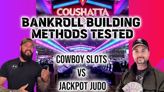 Cowboy Slots vs Jackpot Judo Bankroll Building Methods from Coushatta Casino [upl. by Enaed]