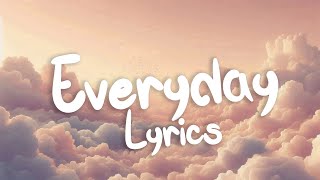 EVERYDAY  Ariana Grande lyrics [upl. by Ttergram]