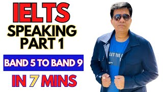 IELTS Speaking Part 1  Band 5 To Band 9 In 7 Minutes Only By Asad Yaqub [upl. by Xet]