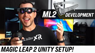 How To Get Started With Magic Leap 2 Development Tools amp Unity Setup [upl. by Yrrad771]