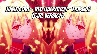 Nightcore  Red Liberation  fripSide  NoRaibuOngaku Girl Version [upl. by Russian]