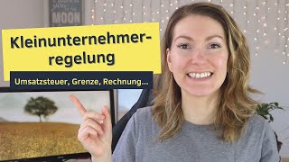 Kleinunternehmerregelung Rechnung Umsatzsteuer Anmelden Grenze [upl. by Adyl675]