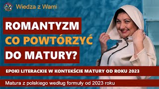 Romantyzm Epoki do matury według formuły od 2023 Matura z polskiego [upl. by Allevon]