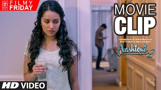 Killing Alcoholic Trauma  AASHIQUI 2 Movie Clips 5 Aditya Roy Kapoor Shraddha Kapoor TSeries [upl. by Oswal]