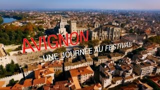 Avignon une journée au Festival  Emission Spéciale [upl. by Ajin]