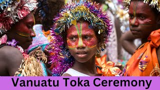 TOKA FESTIVAL VANUATU  Traditional TRIBAL CEREMONY on TANNA ISLAND Scene 7 [upl. by Eldora]