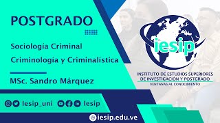 Postgrado Criminología y Criminalística  Sociología Criminal  MSc Sandro Márquez [upl. by Dibri680]