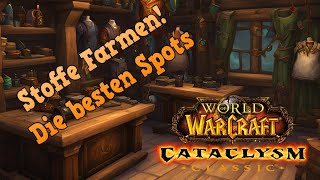 Stoff farm Spots  Schneiderei skillen  Farm Guide  WoW Classic Cataclysm GermanDeutsch [upl. by Ynaittirb]