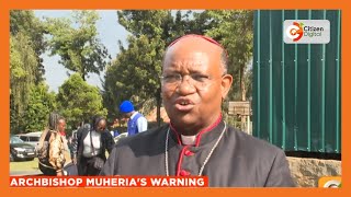 Archbishop Muheria urges Ruto to address issues raised by Kenyans [upl. by Eelyrag864]