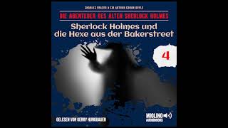 Der alte Sherlock Holmes  Folge 4 Sherlock Holmes und die Hexe aus der Bakerstreet Hörbuch [upl. by Agamemnon820]