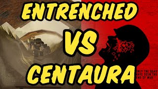 ENTRENCHED VS CENTAURA REVIEW [upl. by Yecniuq]