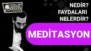 Meditasyon Nedir Faydaları Nelerdir  Kişisel Gelişim Videoları [upl. by Diamond691]