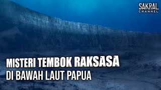 MISTERI TEMBOK RAKSASA SEPANJANG 110km di BAWAH LAUT PAPUA INDONESIA [upl. by Nnelg]