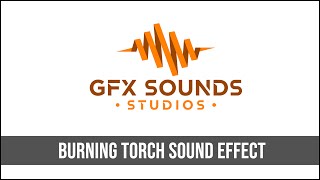 Burning Torch Sound Effect [upl. by Eidissac588]