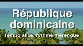 quotRépublique dominicaine  tempo alizé rythme mérenguéquot un film de Pierre Brouwers [upl. by Afnin]