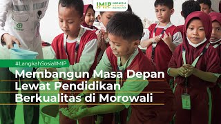 Membangun Masa Depan Lewat Pendidikan Berkualitas di Morowali [upl. by Nylsaj]