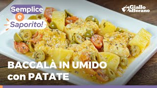 BACCALÀ IN UMIDO con PATATE – PIATTO UNICO SUPER GUSTOSO 😋😍 [upl. by Bosch]